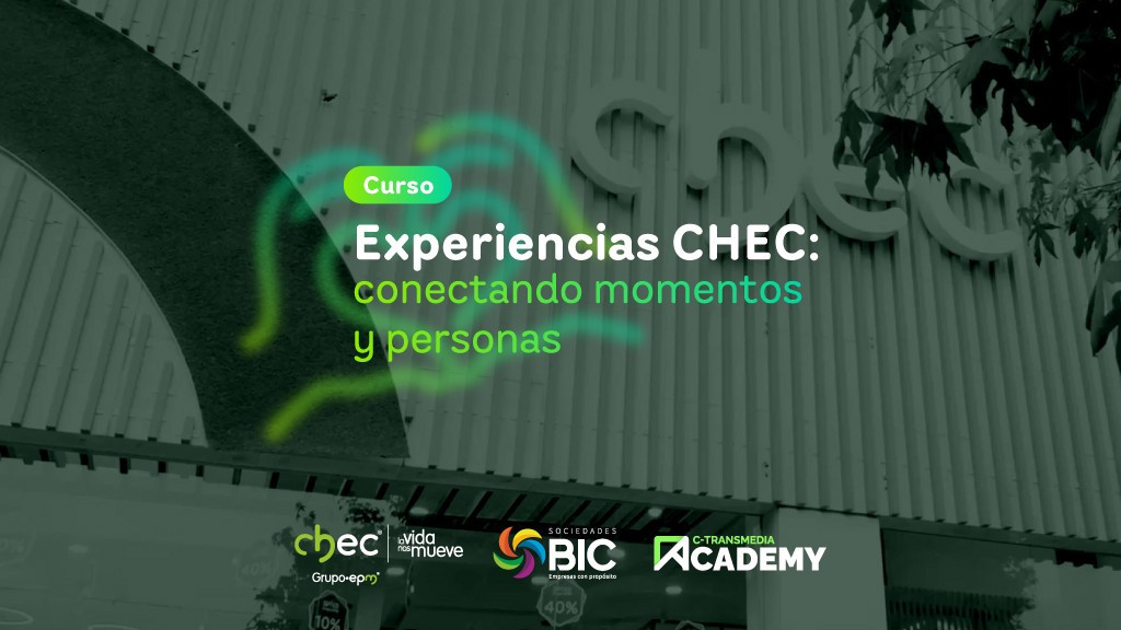 Experiencias CHEC: Conectando momentos y personas
